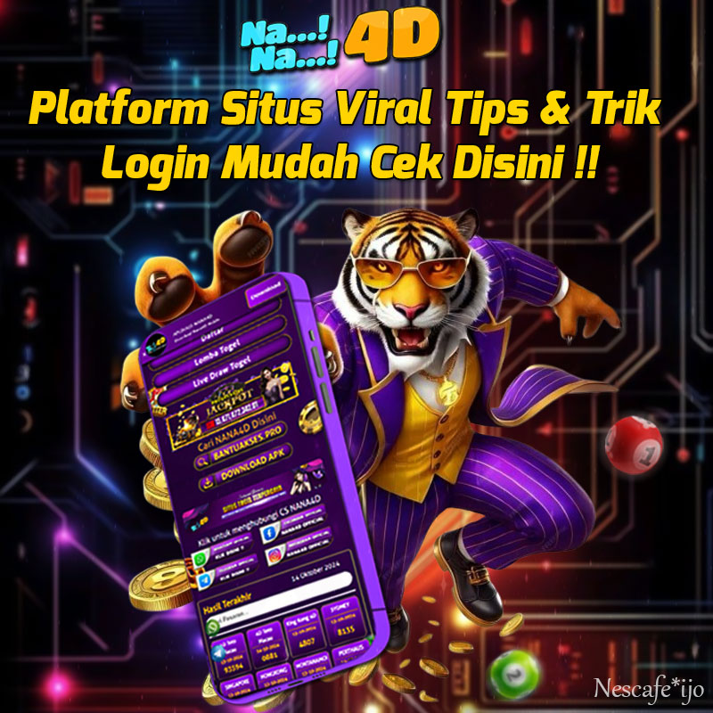 NANA4D : Platform Situs Viral Tips & Trik Login Mudah Cek Disini !! - Di era digital seperti sekarang, perkembangan teknologi membuat